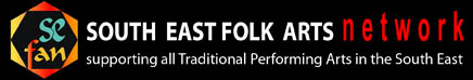 South East Folk Arts                 Network